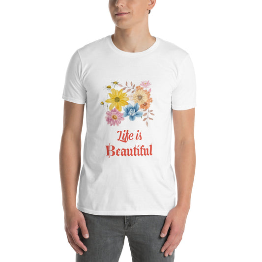 Life is Beautiful - T - Shirt - SYHA